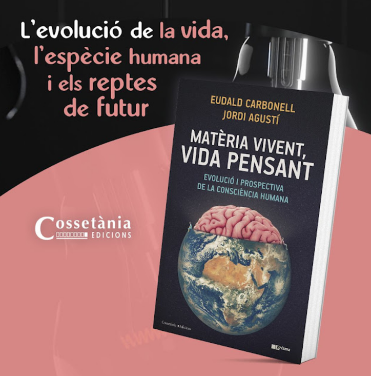 Eudald Carbonell i Jordi Agustí publiquen un assaig didàctic sobre l’evolució de la vida, l’espècie humana i els reptes de futur