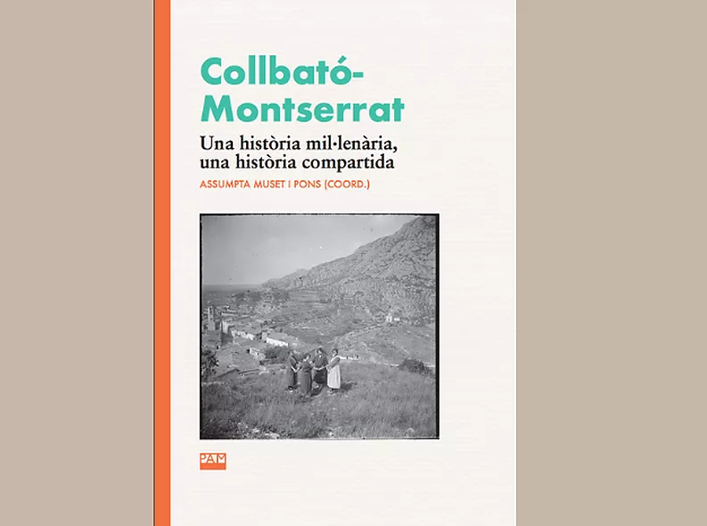 L’IPHES-CERCA participa en el llibre “Collbató i Montserrat: una història mil·lenària, una història compartida”